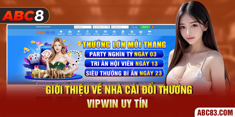 Giới thiệu về nhà cái đổi thưởng VIPWIN uy tín